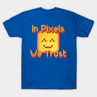 Funny Pixel Art Cute Kawaii Smiley Face In Pixels We Trust 8 bit T-Shirt